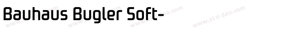 Bauhaus Bugler Soft字体转换